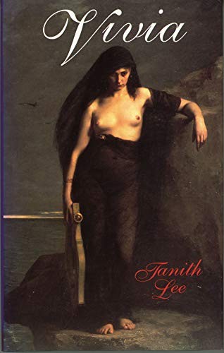 Tanith Lee: Vivia (Hardcover, Little, Brown, Brand: Little, Brown Company, Time Warner Books UK)