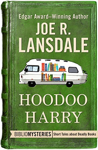 Joe R. Lansdale: Hoodoo Harry (2017, MysteriousPress.com)