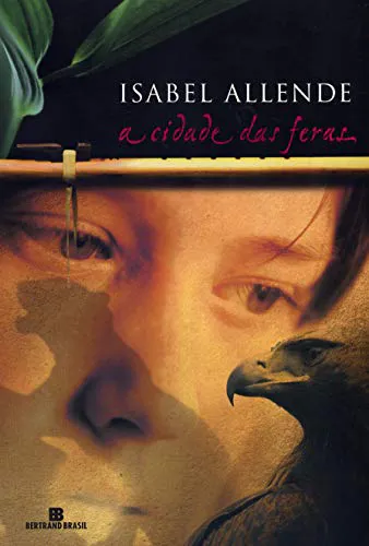 Isabel Allende: A cidade das feras (Portuguese language)