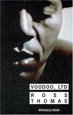 Ross Thomas: Voodoo, Ltd. (Paperback, French language, 1999, Rivages)