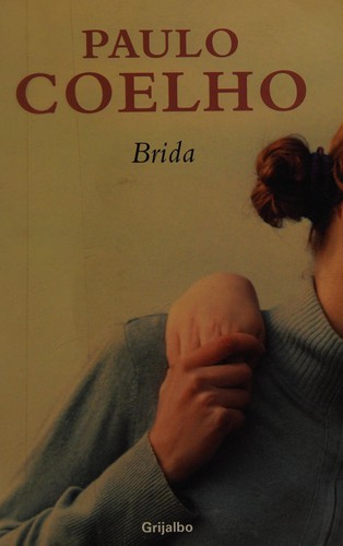 Brida (Paperback, Spanish language, 2005, Grijalbo Mondadori Sa)