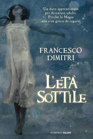 L'età sottile (Paperback, Italiano language, 2013, Salani)