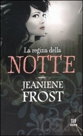 Jeaniene Frost: La regina della notte (Paperback, Italiano language, 2011, Fanucci)