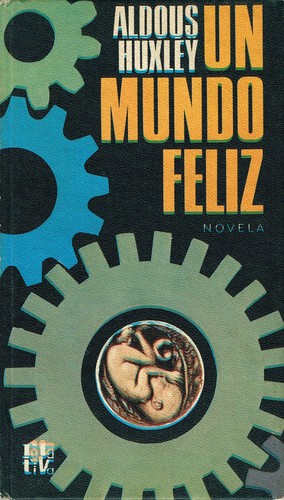 Un mundo feliz (Hardcover, Spanish language, 1969, Plaza & Janés)