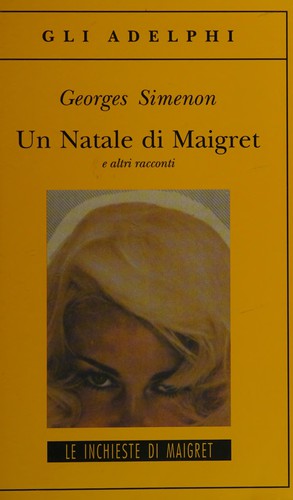UN NATALE DI MAIGRET E ALTRI RACCONTI (EBook, 2015, ADELPHI)