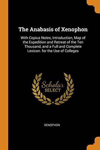 The Anabasis of Xenophon (Paperback, 2018, Franklin Classics Trade Press)