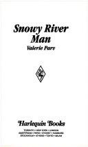 Valerie Parv: Snowy River Man (Paperback, 1988, harlequin)