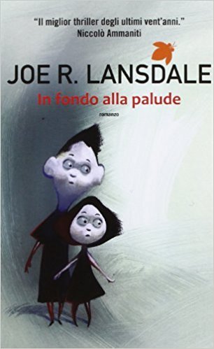 In fondo alla palude (Paperback, Italian language, 2011, Fanucci)