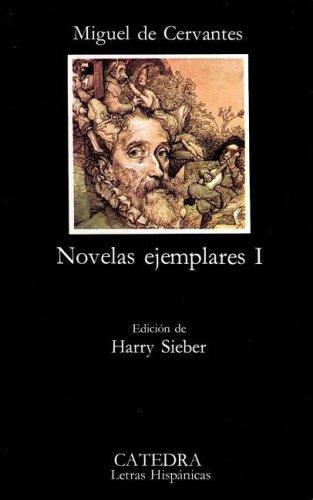 Miguel de Cervantes Saavedra: Novelas Ejemplares (Paperback, 1999, Ediciones Catedra)