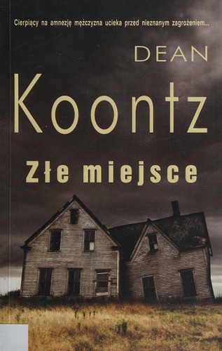 Dean Koontz: Złe miejsce (Polish language, 2011, Albatros A. Kuryłowicz)