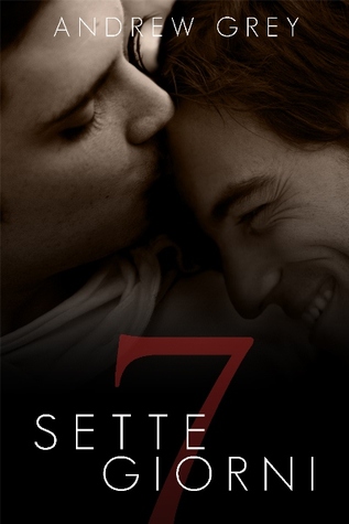 Sette Giorni (Italian language, 2012, Dreamspinner Press)
