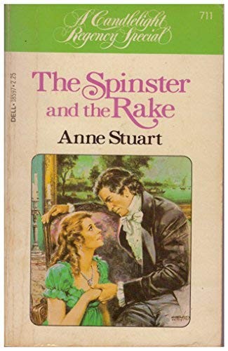 Anne Stuart: The Spinster and the Rake (Candlelight Regency #711) (1982, Dell Publishing, Dell)
