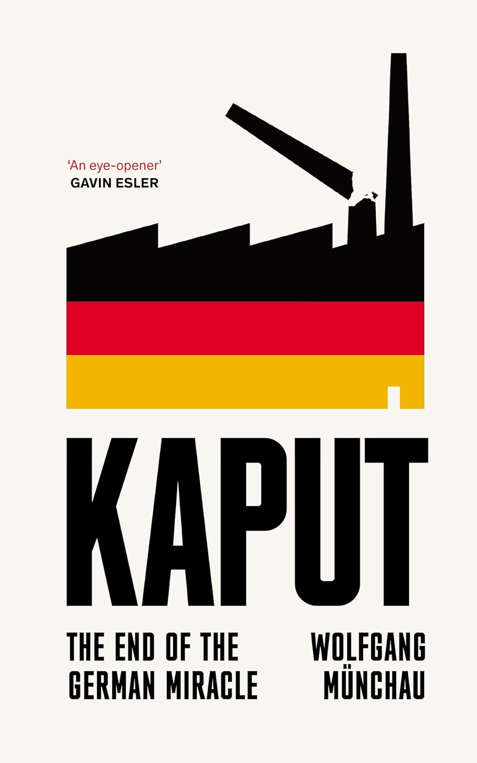 Wolfgang Münchau: Kaput: The End of the German Miracle