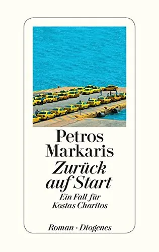 Petros Markaris: Zurück auf Start (German language, 2015, Diogenes Verlag)