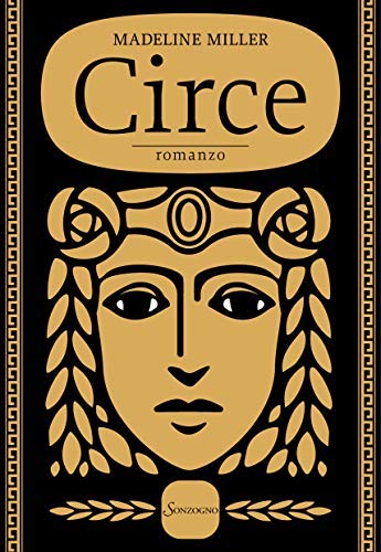 Madeline Miller: Circe (Paperback, Italiano language, 2019, Sonzogno)