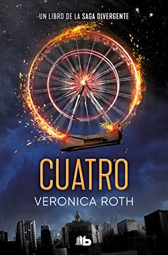 Veronica Roth: Cuatro / Four (Spanish language, 2022, Ediciones B Mexico, B de Bolsillo)