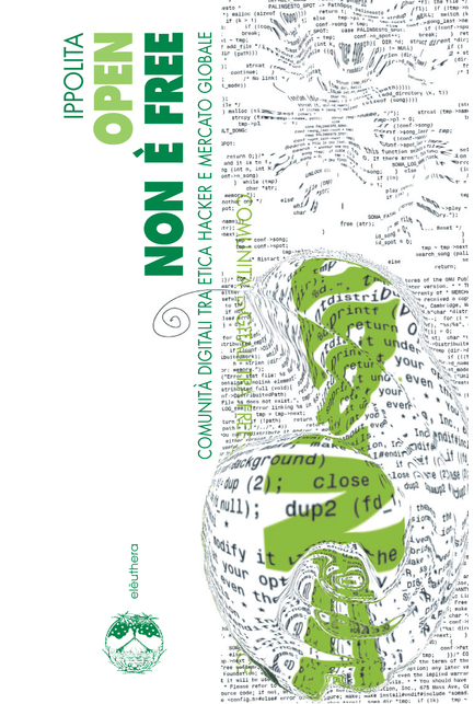 Ippolita: Open non è free (Paperback, Italiano language, 2005, Elèuthera)