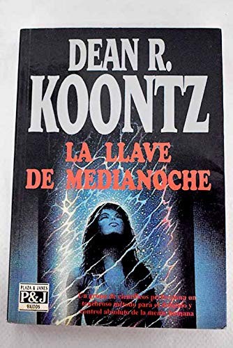 Dean Koontz: La llave de medianoche (Paperback, 1992, Plaza & Janés)