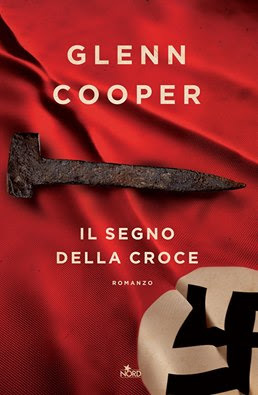 Glenn Cooper: Il segno della croce (Hardcover, Italiano language, 2016, Nord)