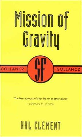 Mission of Gravity (SF Collector's Edition) (Gollancz SF Collector's Edition) (Paperback, 2000, Gollancz)