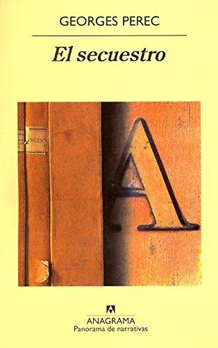 Georges Perec: El secuestro (Spanish language, 1997, Editorial Anagrama)
