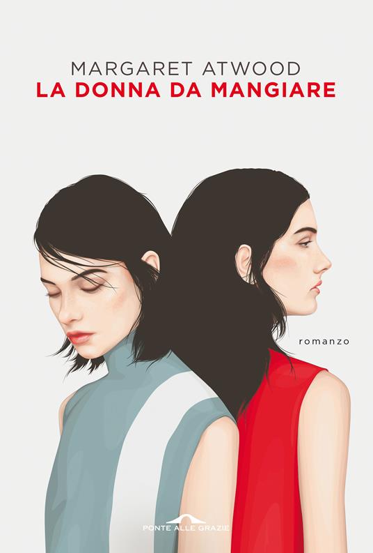 Margaret Atwood: La donna da mangiare (Paperback, Italiano language, Ponte alle Grazie)
