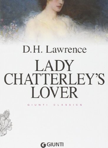 D. H. Lawrence: Lady Chatterley's lover (Paperback, Giunti Editore)