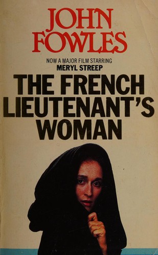 John Fowles, John Fowles: The French lieutenant's woman. (1969, Cape)