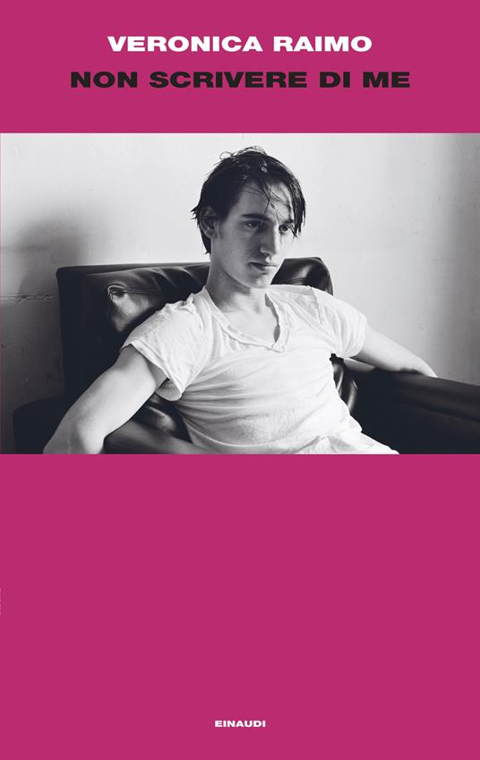Veronica Raimo: Non scrivere di me (Hardcover, Italiano language, Einaudi)