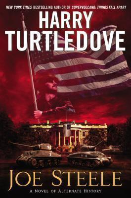 Harry Turtledove: Joe Steele (2015)