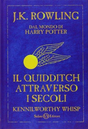 Il quidditch attraverso i secoli (Hardcover, Italian language, 2010, French and European Publications Inc)