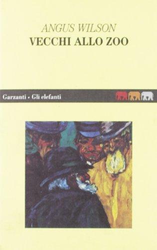 Angus Wilson: Vecchi allo zoo (Italian language, 1994)