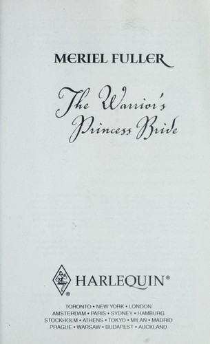 Meriel Fuller: The Warrior's Princess Bride (2010, Harlequin)