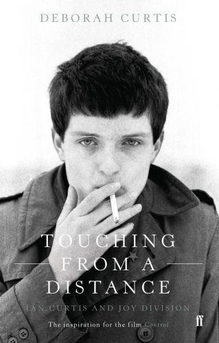 Ian Curtis, Deborah Curtis: Touching from a distance : Ian Curtis and Joy Division (2007)