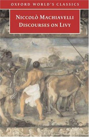 Discourses on Livy (Oxford World's Classics) (2003, Oxford University Press, USA)
