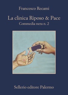 La clinica riposo e pace (Paperback, Italiano language, 2018, Sellerio)