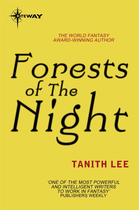 Tanith Lee: Forests of the Night (EBook, 2015, SF Gateway)