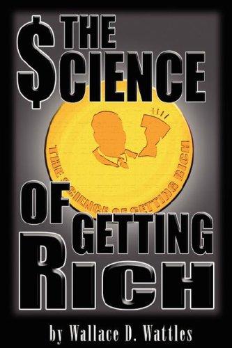 Wallace D. Wattles: The Science of Getting Rich (Paperback, 2007, www.bnpublishing.com)
