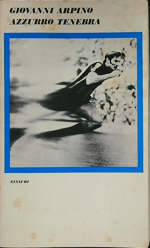 Giovanni Arpino: Azzurro tenebra (Paperback, Italian language, 1977, Einaudi)