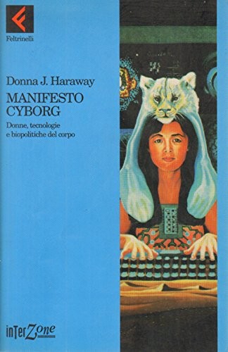 Manifesto Cyborg (Paperback, 1995, Feltrinelli)