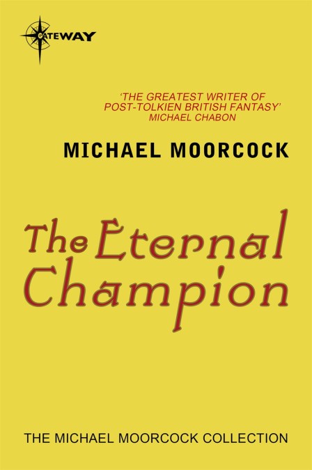 The Eternal Champion (EBook, 2018, Gollancz)