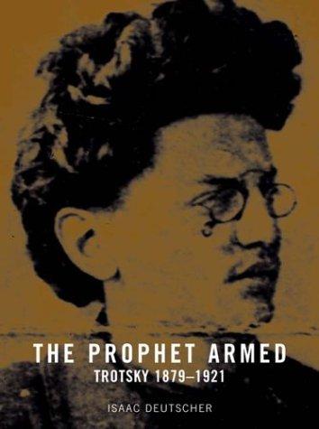 Isaac Deutscher: The Prophet Armed (2003, Verso)