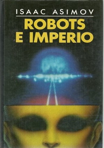 Robots e Imperio (Hardcover, Spanish language, 1987, Círculo de Lectores, S.A.)
