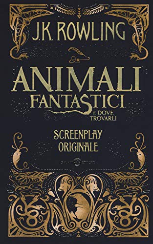Animali fantastici e dove trovarli. Screenplay originale (Hardcover, 2018, Salani)