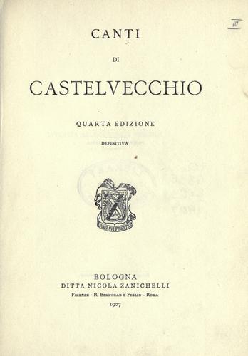 Giovanni Pascoli: Canti di Castelvecchio. (Italian language, 1907, N. Zanichelli)