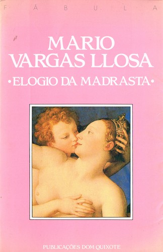 Elogio da madrasta (Paperback, Portuguese language, 1989, Dom Quixote)