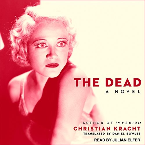 Christian Kracht: The Dead (EBook, 2018, Tantor Audio)