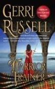 Gerri Russell: The Warrior Trainer (Paperback, 2007, Leisure Books)