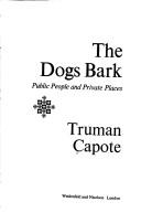 Truman Capote: The dogs bark (1974, Weidenfeld & Nicolson, Orion Publishing Group, Limited)