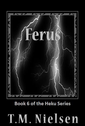 Ferus : Book 6 of the Heku Series (Paperback, 2010, T.M. Nielsen)